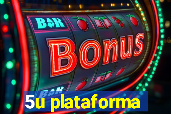 5u plataforma